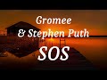Gromee Stephen Puth SOS Lyrics mp3