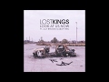 Lost Kings Look At Us Now Feat Ally Brooke A AP Ferg mp3