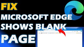 How Did I Fix Microsoft Edge Blankwhitegrey Screen Page Problem In Windows
