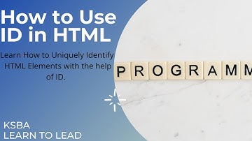 Uniquely Identifying HTML Elements in ID | Programming Course | KSBA Academy