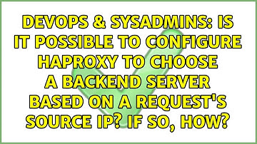 Is it possible to configure HAProxy to choose a backend server based on a request