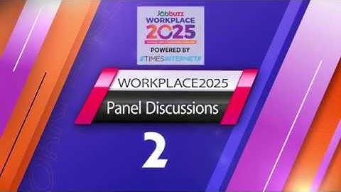 #Workplace2025 | Panel Discussion 2 | Building the Future workplace with Technology and AI