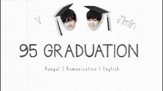 BTS V x Jimin – 95 Graduation [Han|Rom|Eng lyrics]