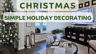 SIMPLE HOLIDAY DECORATING | Effortless Holiday Home Decor