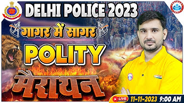 Delhi Police Constable 2023, Polity गागर में सागर, Delhi Police Polity Marathon, Polity PYQ Marathon