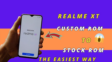 REALME XT: CUSTOM ROM TO REALME UI | REVERT BACK TO STOCK FROM CUSTOM ROM