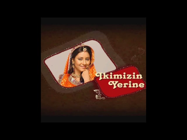 344 Ikimizin yerine.Balika vadhu background music class=