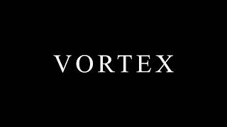 Vortex - Trailer (2017)