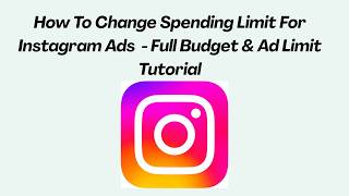 How To Change Spending Limit For Instagram Ads (2026) - Full Budget & Ad Limit Tutorial