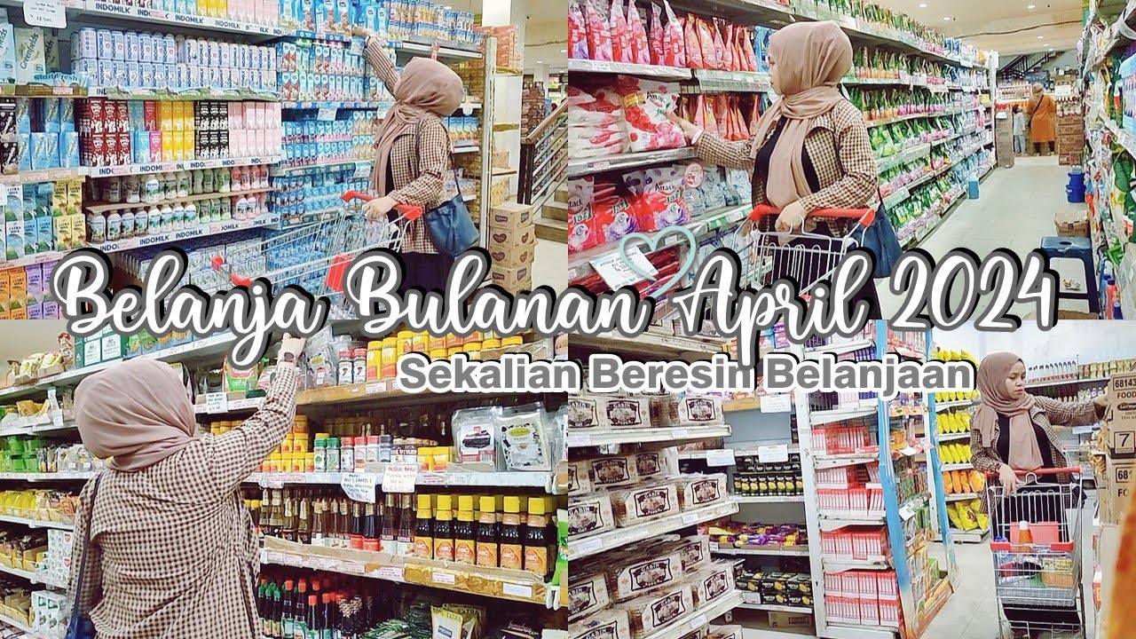 Belanja Bulanan April 2024 | Belanja Kebutuhan Sehari hari | Beres Beres Belanjaan #groceryshopping
