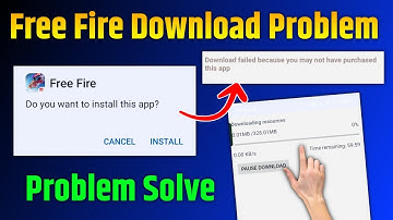 😭 Free Fire resources problem | Ff Download Failed Because You May Not Have Purchased This App