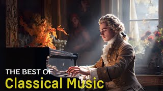 Best Classical Music. Music For The Soul: Beethoven, Mozart, Schubert, Chopin, Bach ... 🎶🎶