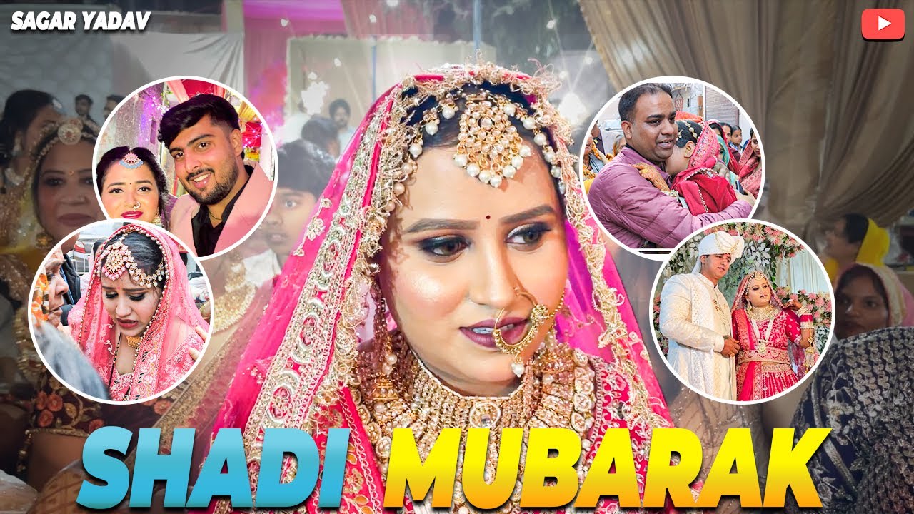 shaadi mubarak | sagar yadav vlog| full fun | shaadi vlog |