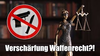 Warum eine "VERSCHÄRFUNG" des Waffenrechts sinnvoll ist ?!