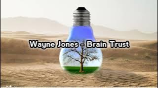 Wayne Jones - Brain Trust