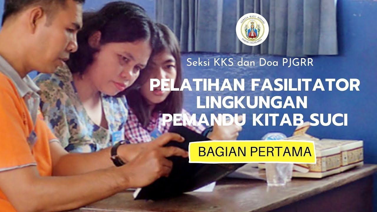 Pelatihan Fasilitator Lingkungan Pemandu Kitab Suci - Bagian Pertama