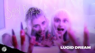Satin Puppets - "Lucid Dream" (Official Music Video)