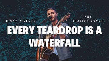 Every Teardrop Is A Waterfall (Coldplay) - Live Loop Station Cover | RICKY VICENTE