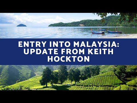Entry into Malaysia: Update from Keith Hockton