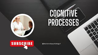 Cognitive processes | psychology