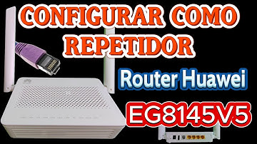 COMO CONFIGURAR ROUTER ECHOLIFE EG8145V5 COMO REPETIDOR ➡️ Reutiliza para extender WiFi