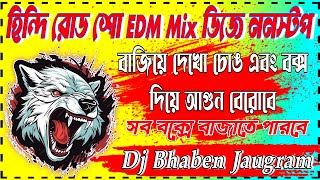 Hindi Road Show E.D.M Mis Dj Songs Nonstop (Dj Bhaben Jaugram) Full Matal Dance Mix - Adi Recording