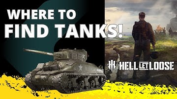 Where to Find Tanks in Hell Let Loose – Complete Tank Spawn Guide
