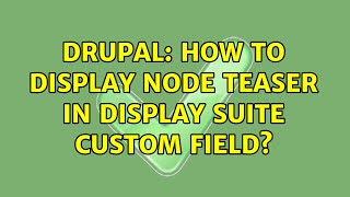 Drupal: How to display node teaser in Display Suite custom field?