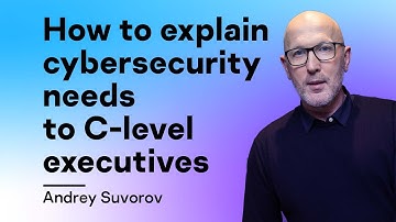 How to explain cybersecurity needs to C-level executives