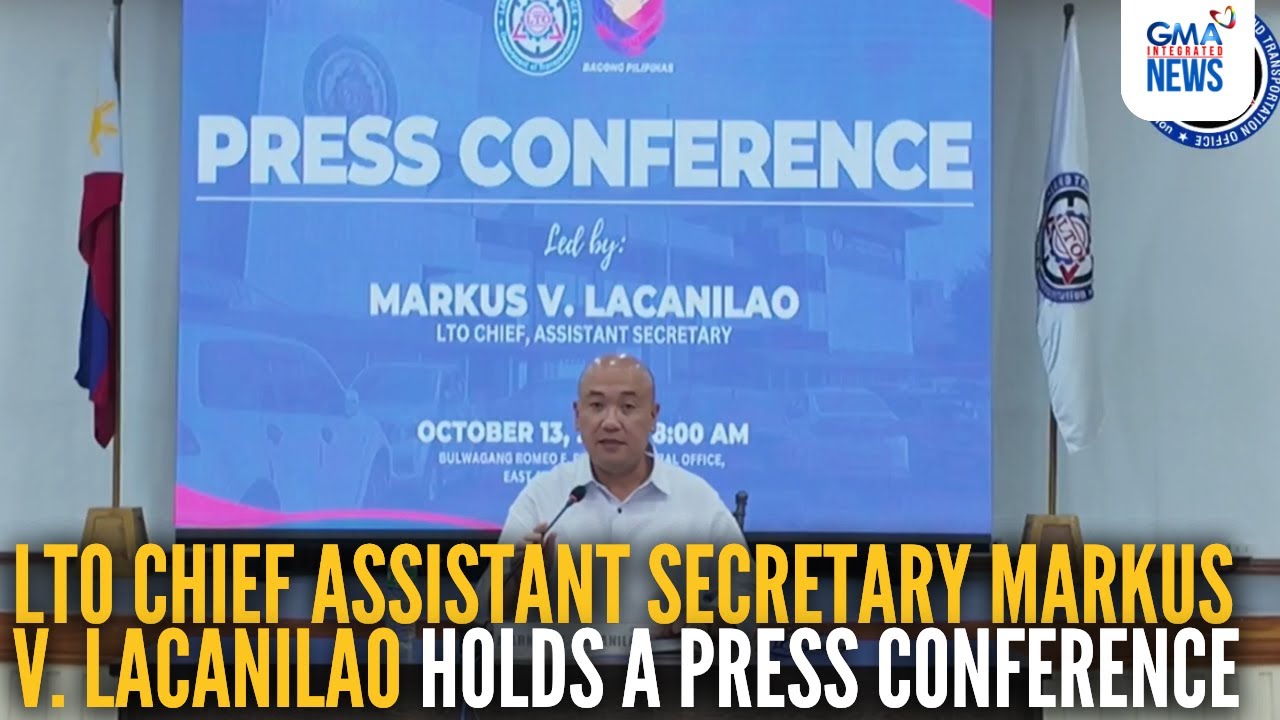 Press Conference led by LTO Chief Assistant Secretary Markus V. Lacanilao | GMA Integrated News