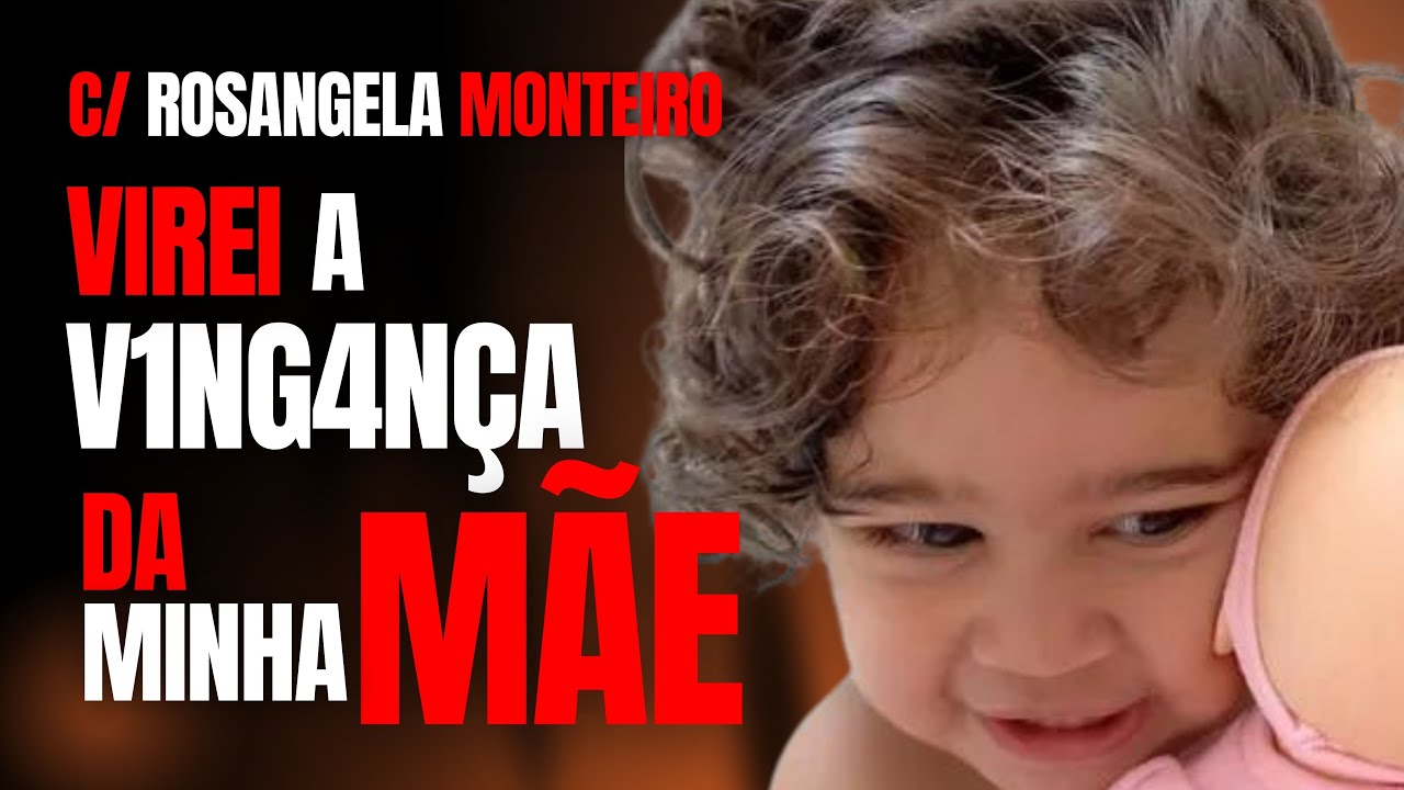 MÃE M4TA FILHA P/ SE V1NG4R DE EX-MARIDO - C/ DRA ROSANGELA MONTEIRO - CRIME S/A