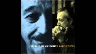 Charlie Musselwhite Rough Dried Woman chords