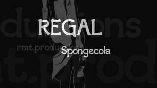 Video thumbnail of "Regal - Spongecola (with lyrics)"