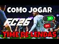 COMO JOGAR com TIMES LENDÁRIOS no EA SPORTS FC 26 (TIME DAS LENDAS) 🔥✅