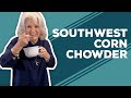 Love & Best Dishes: Southwest Corn Chowder Recipe