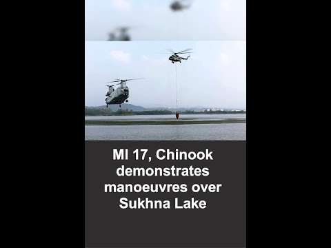 Video MI 17, Chinook demonstrate manoeuvres over Sukhna Lake... - youtube