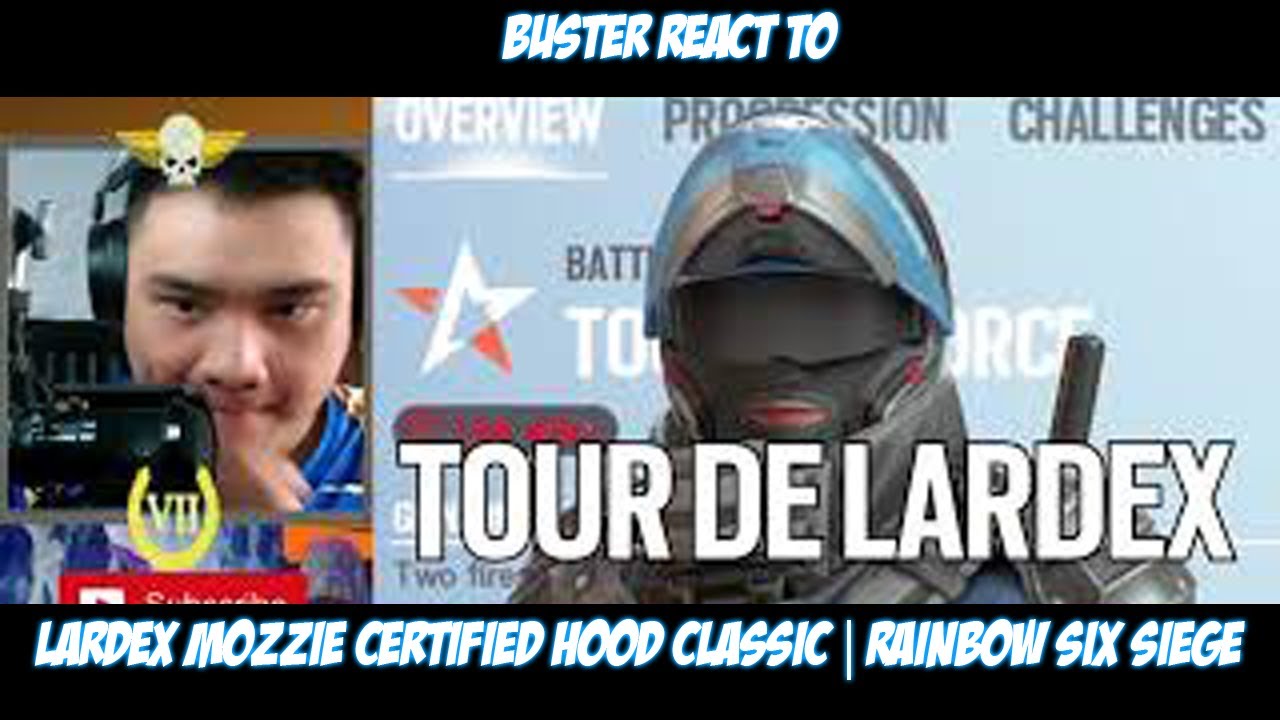 Buster Reacts to LARDEX MOZZIE CERTIFIED HOOD CLASSIC | Rainbow Six ...