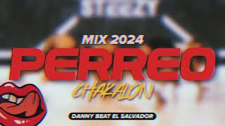 Perreo 2024 Mix Chakalon🥵🔥