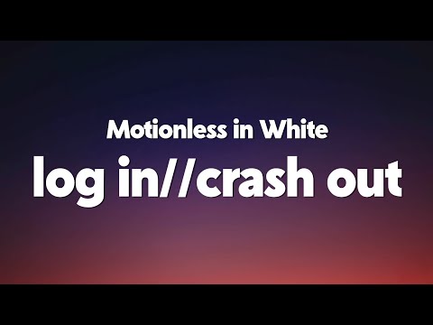 Motionless in White - log_in//crash_out (Lyrics)