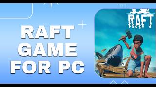 Raft + Multiplayer INSTALL | How to Get for PC/Laptop | Full Version 2026 screenshot 3