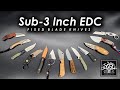 Fixed blade knives sub 3 inch class  from edc to utility  more