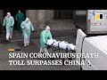 With 3,434 coronavirus deaths, Spain overtakes China in Covid-19 death toll