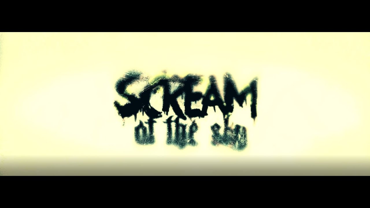 Watch Scream At The Sky - My Words (Official Lyric Video) on YouTube Watch Scream At The Sky - My Words (Official Lyric Video) on YouTube