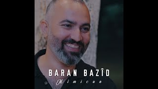 BARAN BAZÎD - MÎMiCAN                              #baranbazîd  #mîmican  #kurdi  #kurdishmusic #new Resimi