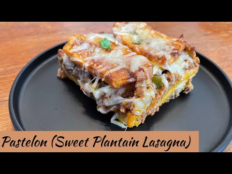 Pastelon (Sweet Plantain Lasagna)