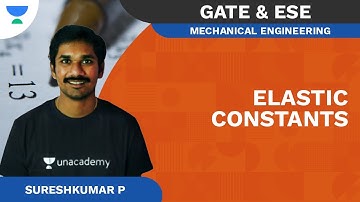 Elastic Constants | Mechanical Engineering | GATE & ESE | Suresh Kumar P