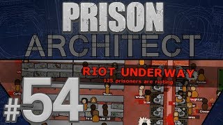 Prison Architect - Gang War! - PART #54