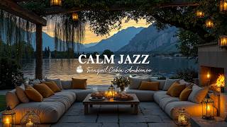 Calm Jazz In Sweet Cafe | Enjoy Romantic Evening With Slow Jazz By Lakeside For Relax, Stress Relief