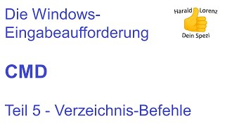 CMD-Tutorial (deutsch) CMD-Befehle Teil 5 – Verzeichnis-Befehle