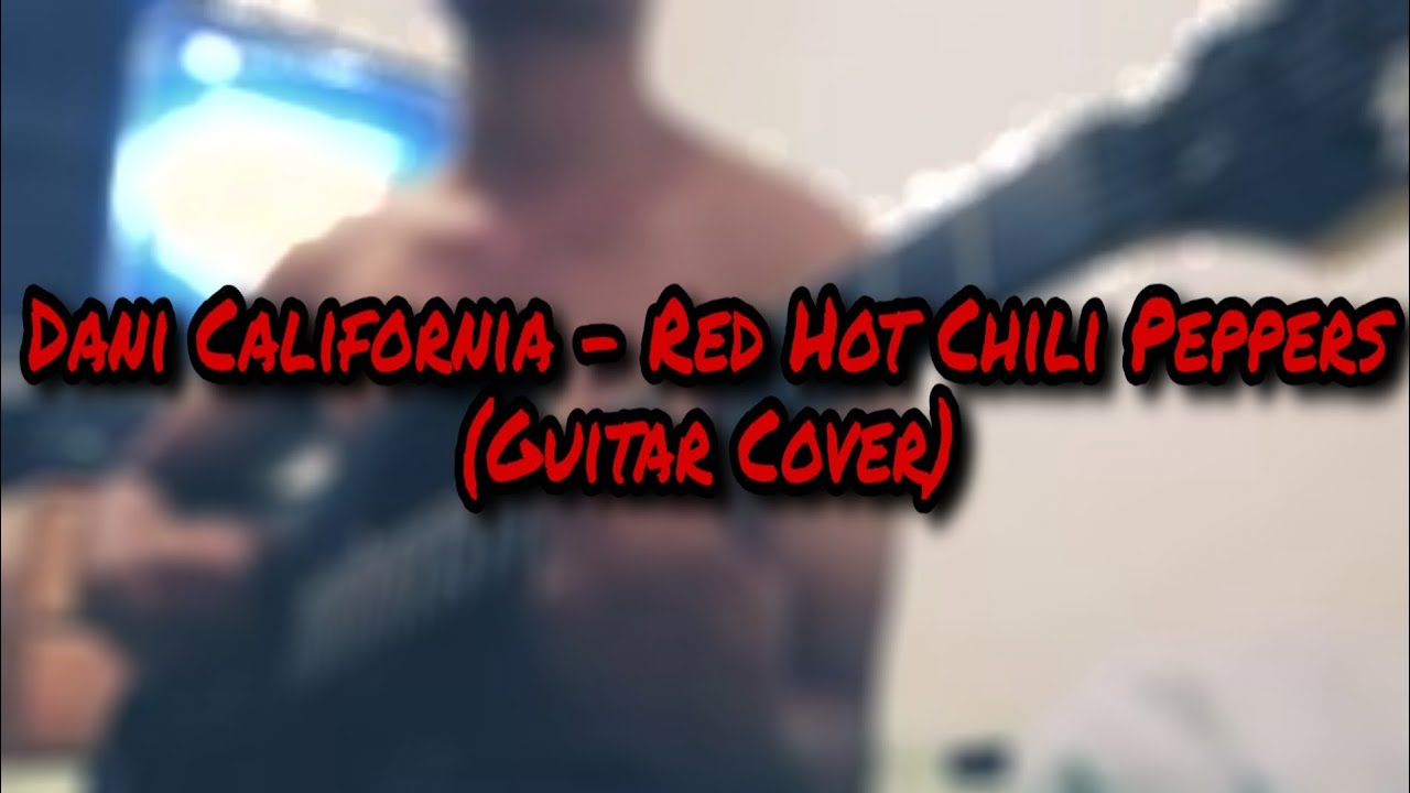 dani-california-red-hot-chili-peppers-cover-youtube